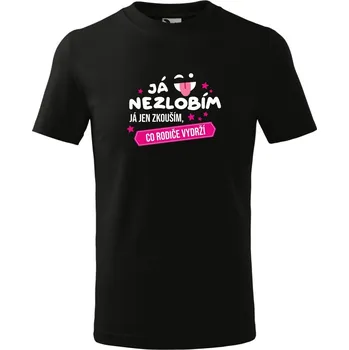 Dívčí tričko Dětské dívčí tričko Já NEZLOBÍM, já jen zkouším co rodiče VYDRŽÍ Barva: Černá, Barva potisku: Bílo - Růžový, Velikost: 12 měsíců