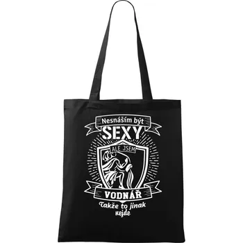 Nákupní taška Nesnáším být sexy - Vodnář - Taška bavlněná - 42 x 38 cm ( Černá )