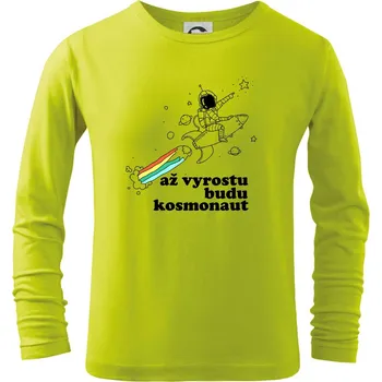 Dětská móda Až vyrostu budu kosmonaut - Triko dětské Long Sleeve - 146 cm/10 let ( Limetková )