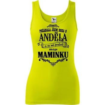 Dámské tričko Požádal - a jsem boha o anděla a on mi poslal moji maminku - Dámské tílko - M ( Limetková )