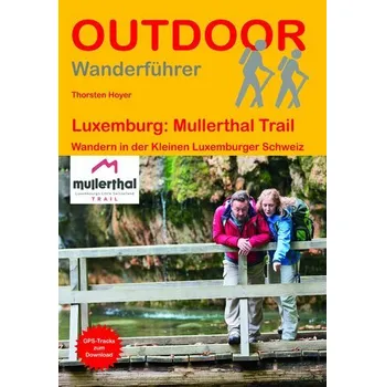 Cestování Luxemburg: Mullerthal Trail - Hoyer, Thorsten [DE] (2024, Brožovaná, Stein, Conrad Verlag)