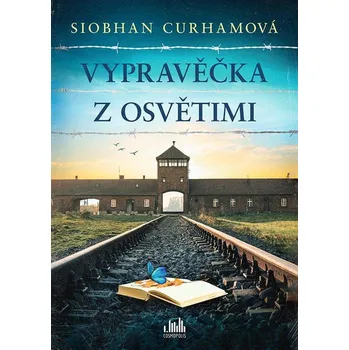 Vypravěčka z Osvětimi - Siobhan Curham…