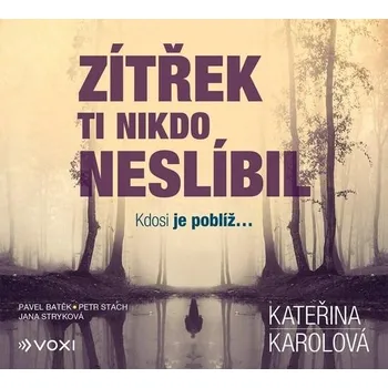 Zítřek ti nikdo neslíbil - Kateřina Karolová (Médium CD)