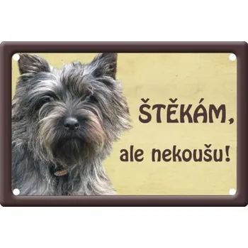 Plechová cedule Plechová psí cedule, Cairn teriér, Štěkám ale nekoušu