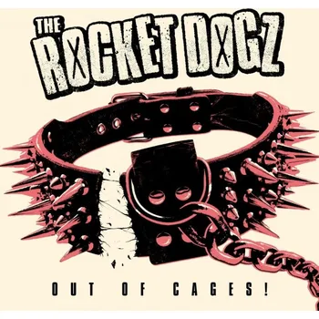 Zahraniční hudba The Rocket Dogz : Out of Cages! CD