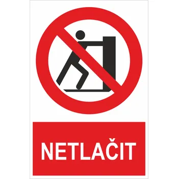 Značení Netlačit ISO 7010 samolepící PVC fólie 150 x 100 mm