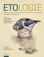 Etologie: Mechanismy, ontogeneze, funkce a evoluce chování živočichů - Marek Špinka a spol. (2024, pevná)
