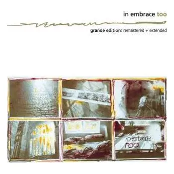 Zahraniční hudba CD In Embrace: Too: Grande Edition DLX 2018 Deluxe Grande Edition Extended & Re Mastered