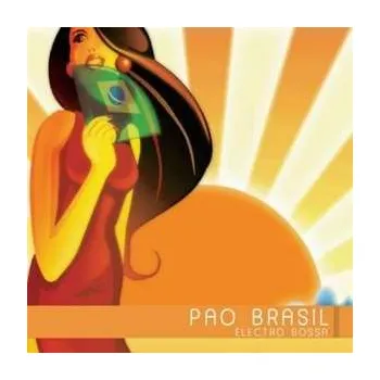 Zahraniční hudba CD Various: Electro Bossa Pao Brasil 2019