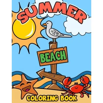 Cizojazyčná kniha Summer Beach Coloring Book: A Kids Day at the Beach, Summer Vacation Beach Theme Coloring Book for Preschool & Elementary Little Boys & Girls Ages – Busy Bee Coloring (EN)
