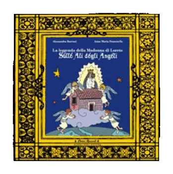 Cizojazyčná kniha Leggenda della Madonna di Loreto: Sulle ali degli Angeli – Domenella Anna Maria Domenella (IT)