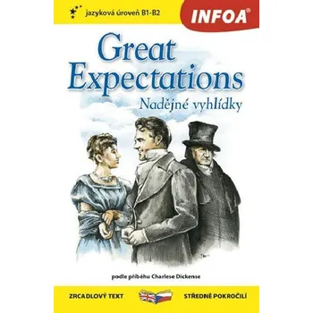 Anglický jazyk Great Expectations - Nadějné vyhlídky - zrcadlový text středně pokročilí česky-anglicky - Charles Dickens