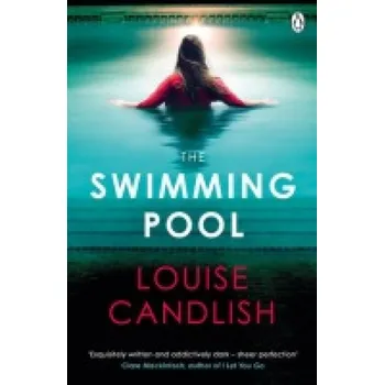 Beletrie pro dospělé Swimming Pool, From the author of ITV’s Our House starring Martin Compston and Tuppence Middleton - Candlish, Louise