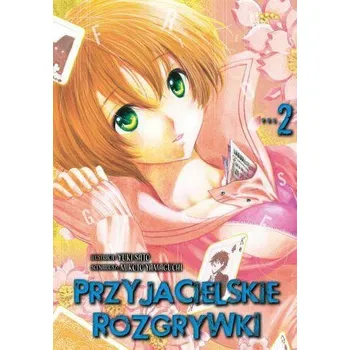 Przyjacielskie rozgrywki. Tom 2 - Yamaguchi, Mikoto