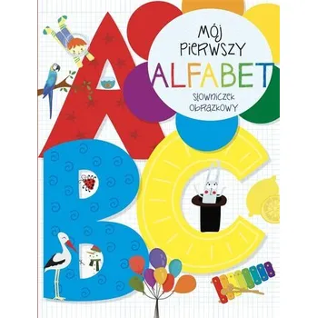 Mój pierwszy alfabet - Beata Białogłowska-Piwko