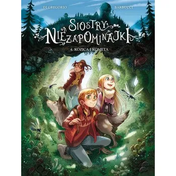 Siostry Niezapominajki T.4 Kozica i kometa - Di Gregorio, Giovanni
