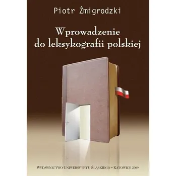 Wprowadzenie do leksykografii polskiej w.3 - Piotr Żmigrodzki