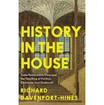 History in the House - Davenport-Hines, Richard