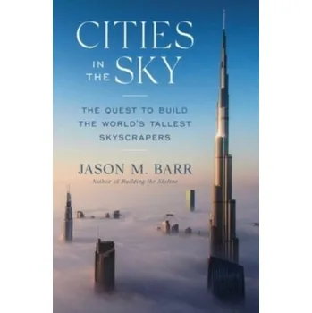 Umění Cities in the Sky - Barr, Jason M. (Professor and Director of Graduate Studies, Professor and Director of Graduate Studies, Department of Ec