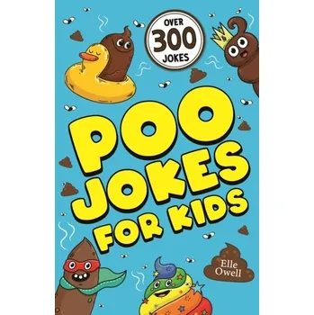 Cizojazyčná kniha Poo Jokes for Kids - Owell, Elle