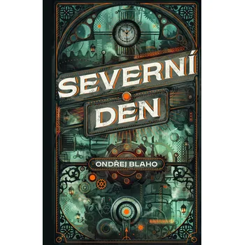 Severní den - Ondřej Blaho (E-Kniha)
