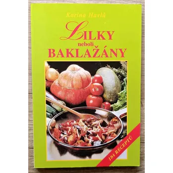 Lilky neboli baklažány - Karina Havlů