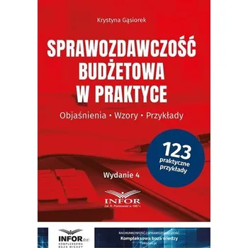 Sprawozdawczość budżetowa w praktyce - Gąsiorek Krystyna [PL] (2024, Infor)