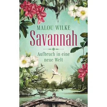 Savannah - Aufbruch in eine neue Welt - Wilke, Malou