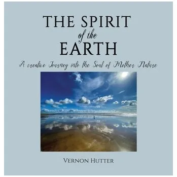 Populárně naučná literatura pro dospělé The Spirit of the Earth - Hutter, Vernon