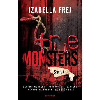 True Monsters T.2 Sznur - Izabella Frej