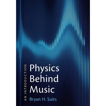 Physics Behind Music - Suits, Bryan H. (Michigan Technological University)