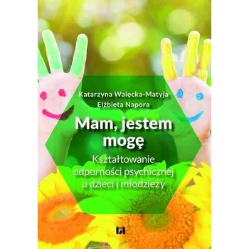 Mam, jestem, mogę - Borecka-Biernat Danuta, Wajszczyk Katarzyna, Walęcka-Matyja Katarzyna
