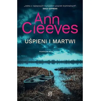 Uśpieni i martwi - Ann Cleeves