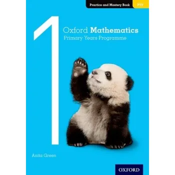 Anglický jazyk Oxford Mathematics Primary Years Programme Practice and Mastery Book 1 - Green, Anita