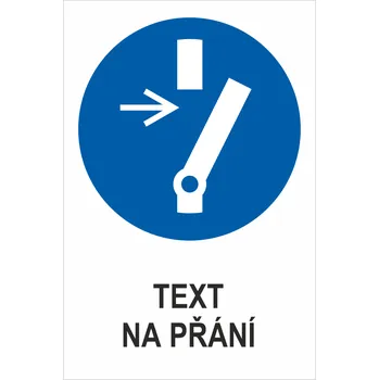 Značení Odpojit před provedením opravy nebo údržby - Váš text samolepící PVC fólie 150 x 100 mm