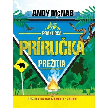 Praktická príručka prežitia - Andy McNab