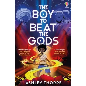 The Boy to Beat the Gods - Thorpe, Ashley