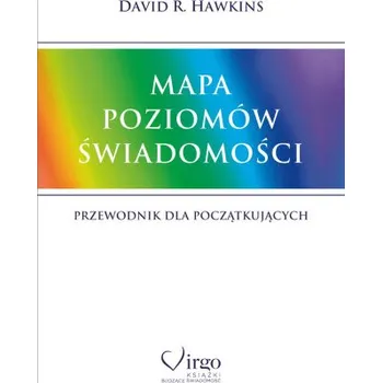 Mapa poziomów świadomości. Przewodnik dla początkujących