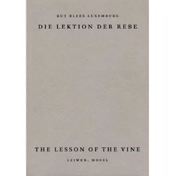 The Lesson of the Vine - Blees Luxembourg, Rut