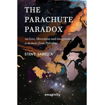 The Parachute Paradox - Sabella, Steve