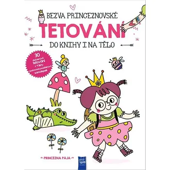 Bezva princeznovské tetování do knihy i na tělo - Princezna Pája