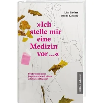 Ich stelle mir eine Medizin vor ... - Bircher, Lisa
