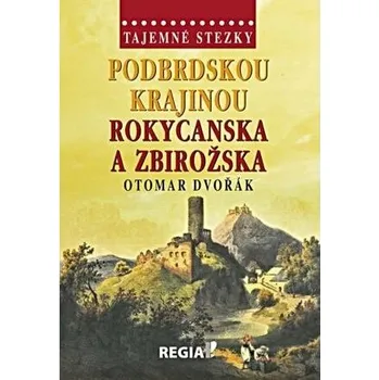 Kniha Tajemné stezky - Podbrdskou krajinou Rokycanska a Zbirožska
