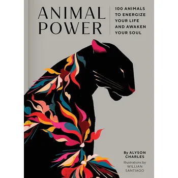 Cizojazyčná kniha Animal Power: 100 Animals to Energize Your Life and Awaken Your Soul – Alyson Charles