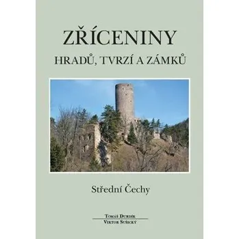 Kniha Zříceniny hradů, tvrzí a zámků - Střední Čechy