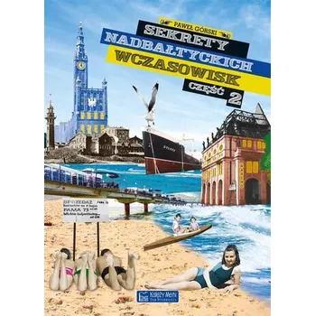Cestování Sekrety nadbałtyckich wczasowisk cz.2 - Górski Michał, Górski Jan Paweł