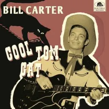 Zahraniční hudba CD/EP Bill Carter: Cool Tom Cat LTD 2021 Limited Edition