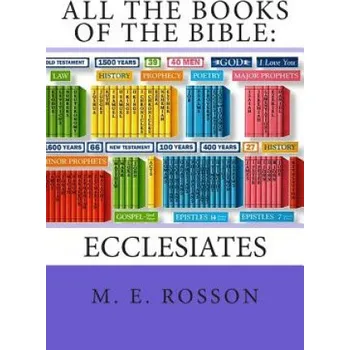 All the Books of the Bible: Ecclesiates – M E Rosson (EN)
