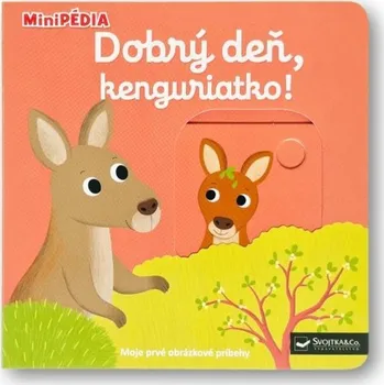 Bystrá hlava MiniPÉDIA Dobrý deň, kenguriatko! - Nathalie Choux