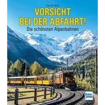 Vorsicht bei der Abfahrt! - Koch, Karl